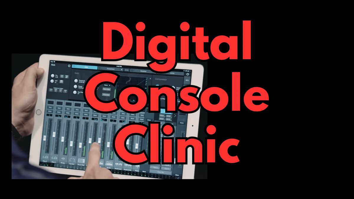 Digital Console Clinic by Landry\u2019s Sound Design 