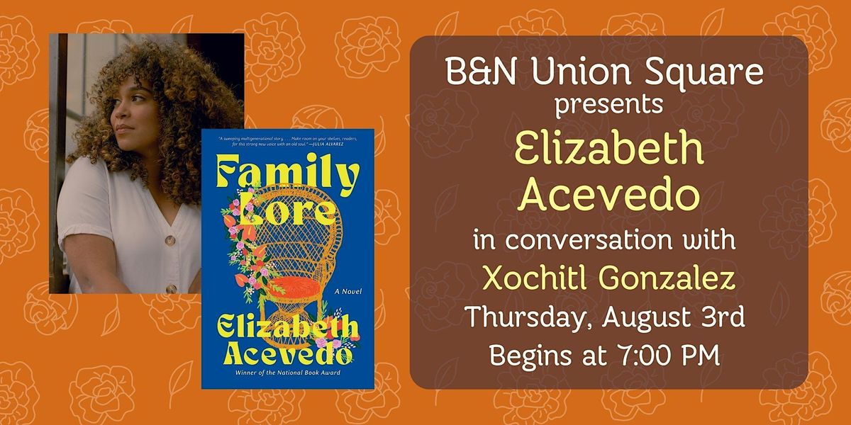 Elizabeth Acevedo discusses FAMILY LORE at Barnes & Noble Union Square