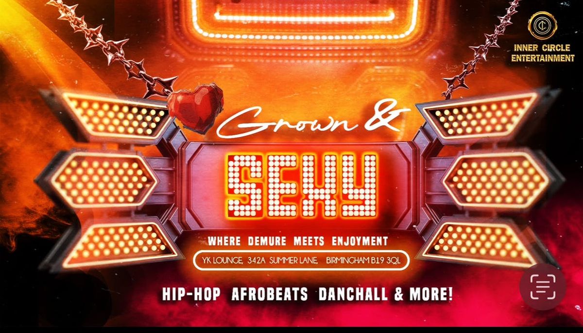 GROWN &amp; SEXY - BIRMIGHAM ULTIMATE 20+ PARTY!