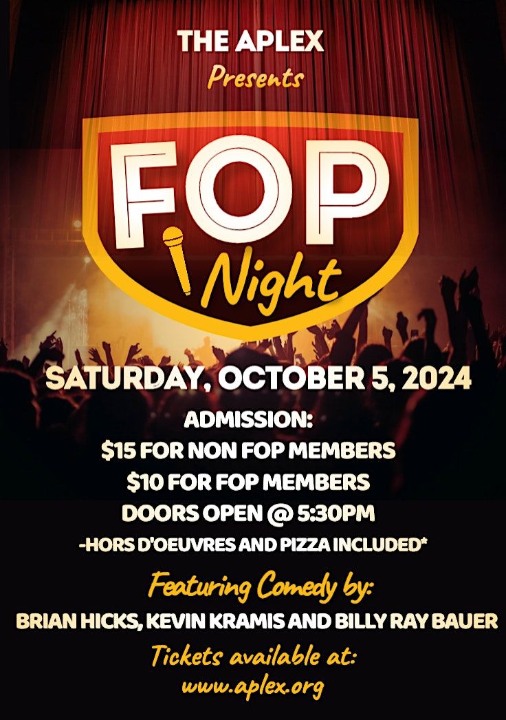 FOP Night, with Comedy by Brian Hicks, Kevin Kramis, and Ray Bauer.