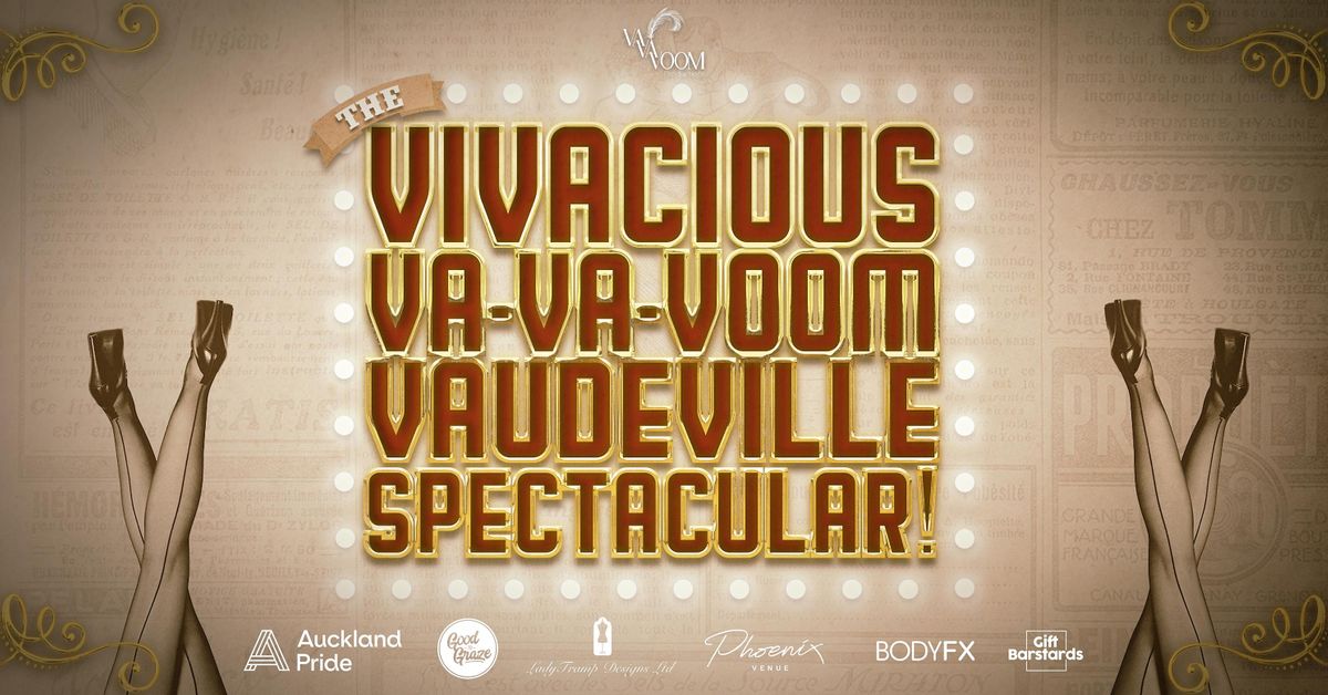 The Vivacious, Va-Va-Voom, Vaudeville Spectacular! Wednesday Night Edition.