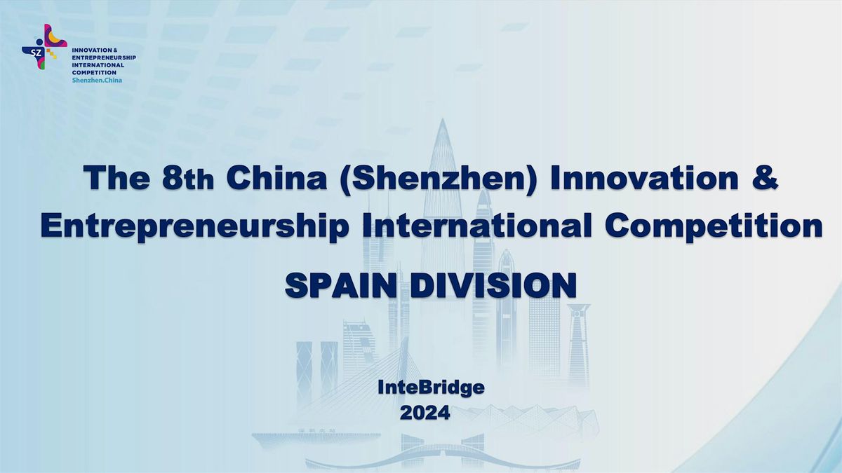 Concurso de Innovaci\u00f3n y Emprendimiento de Shenzhen, China (Div. ES)