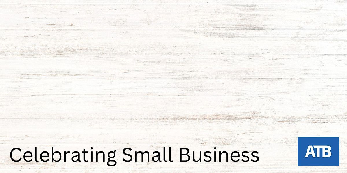 Small Business Week at the ATB Entrepreneur Centre