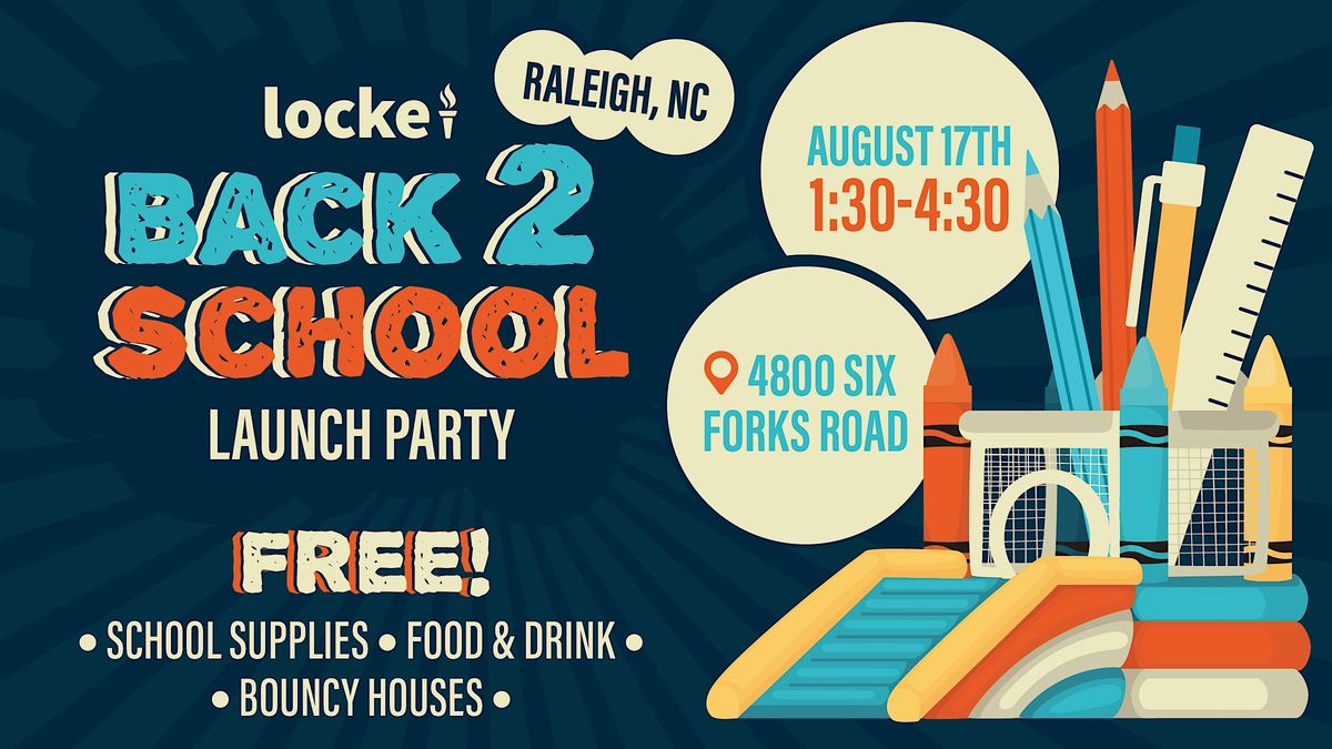 Locke Back 2 School Launch Party - Raleigh