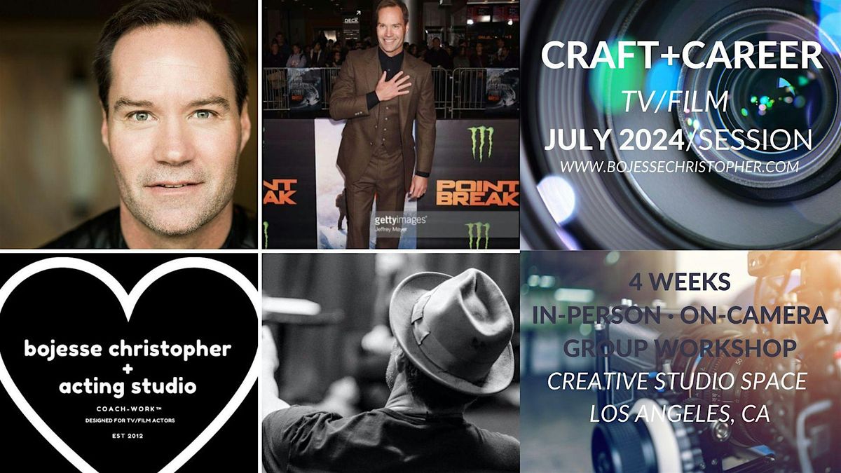 Craft+Career TV\/Film  \u00b7 In-Person \u00b7 On Camera \u00b7 Group Acting Workshop\/JULY