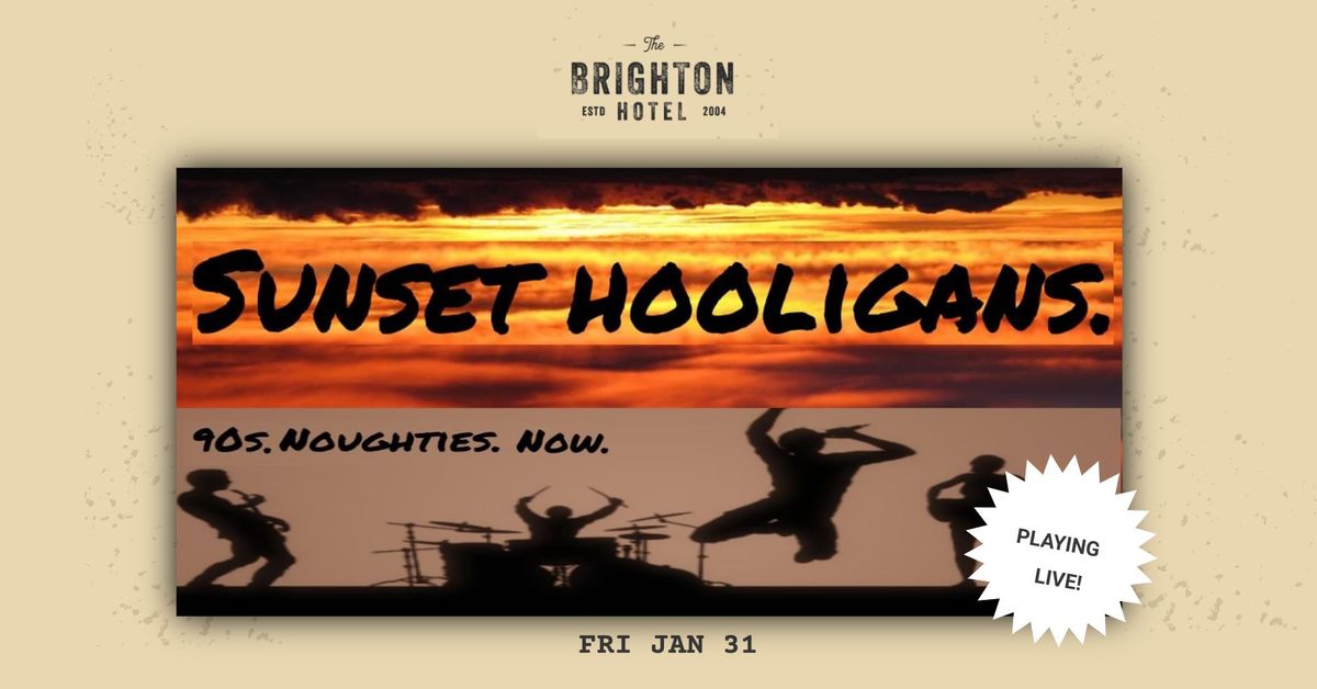 Sunset Hooligans Live at The Brighton!