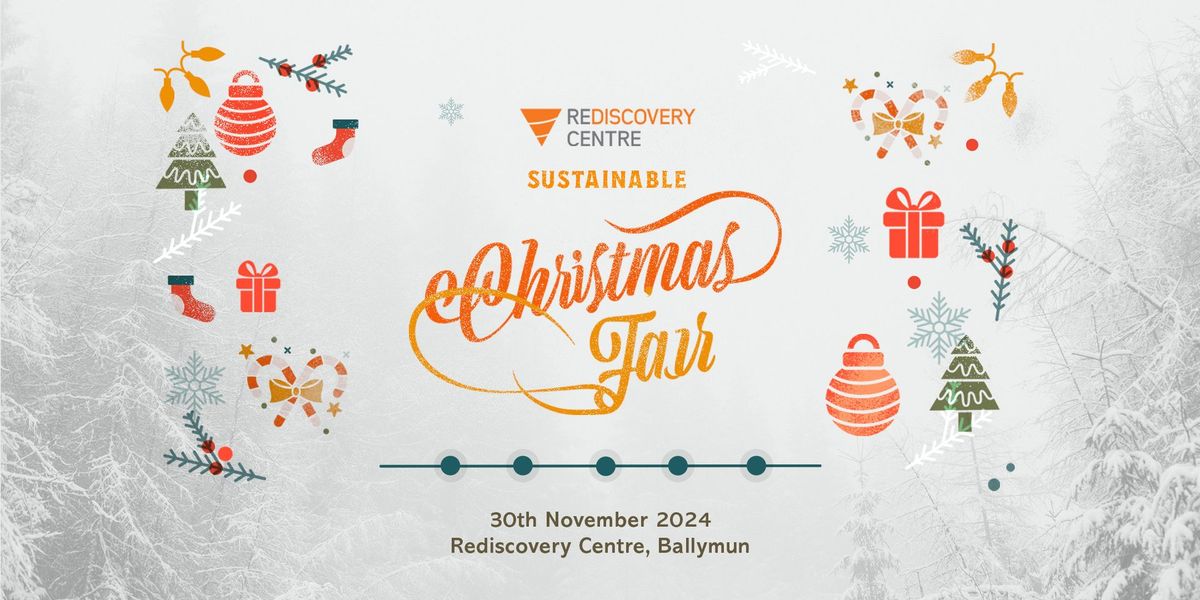 Sustainable Christmas Fair at the Rediscovery Centre