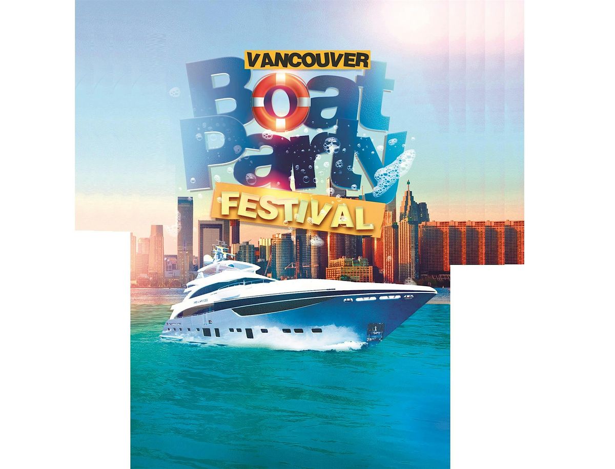 Vancouver Boat Party Festival 2024 | Saturday June 29th (Official Page)