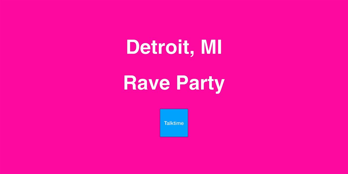 Rave Party - Detroit