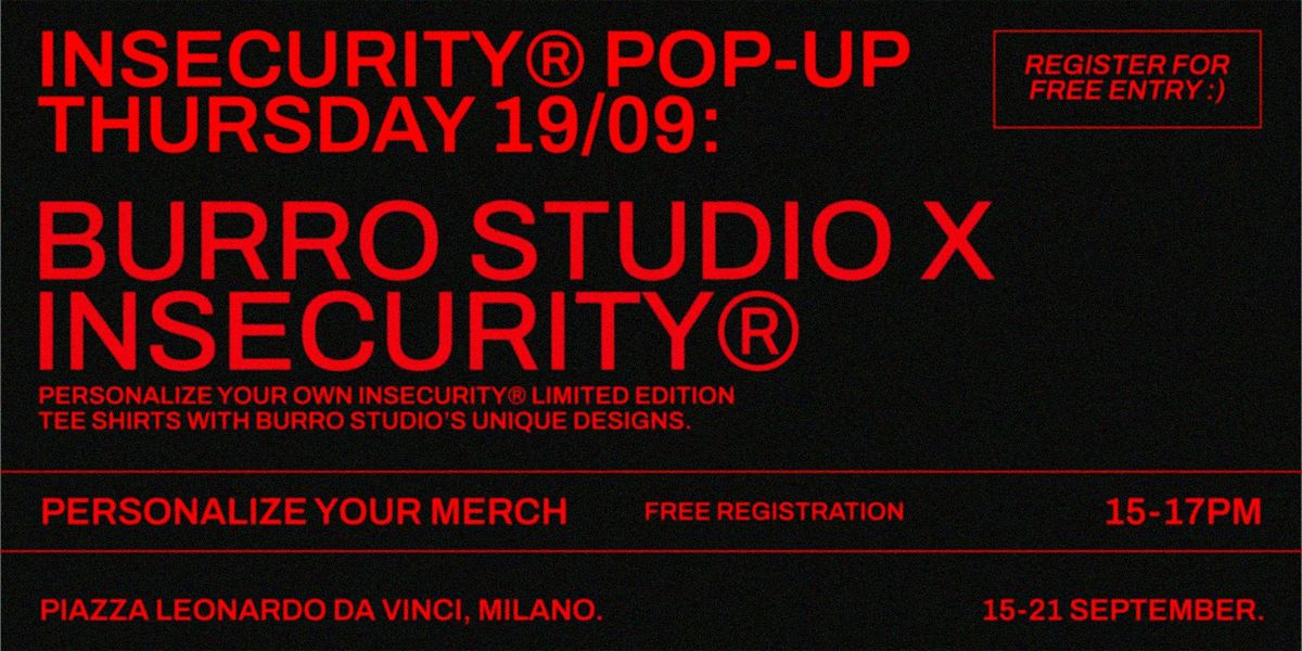 INSECURITY\u00ae POP-UP: LIMITED EDITION TEE PERSONALIZATION.