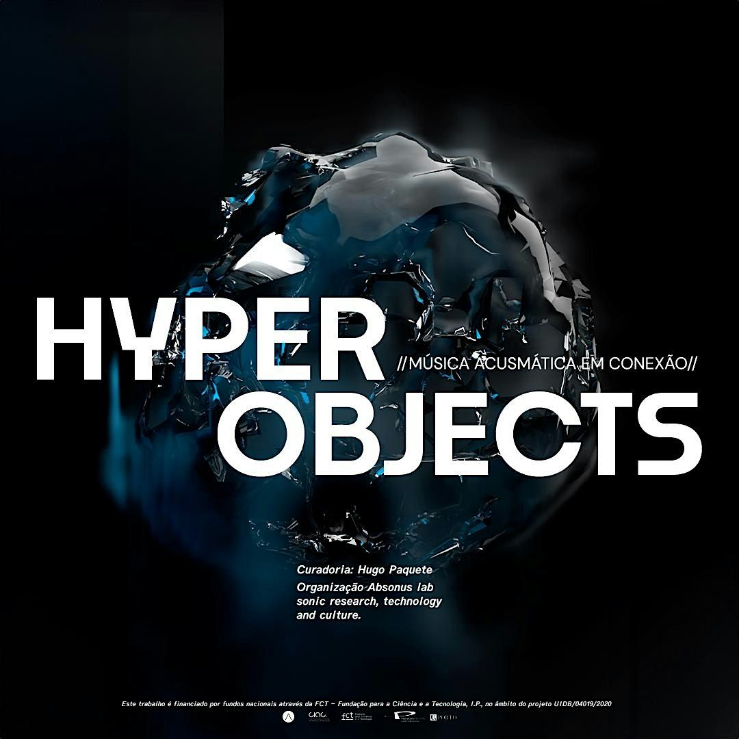 Hyper-Objects: M\u00fasica Acousm\u00e1tica em Conex\u00e3o.