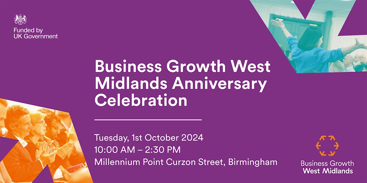 Business Growth West Midlands Anniversary Celebration & Looking Ahead