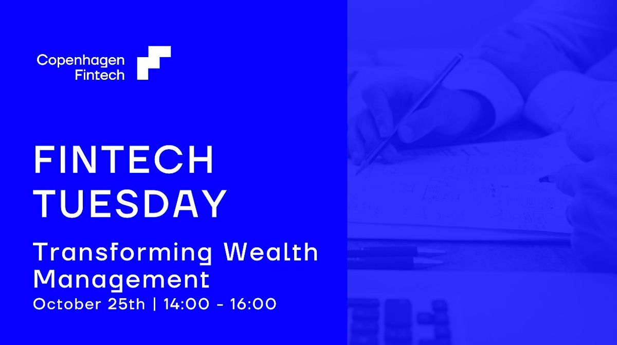 Fintech Tuesday - Transforming Wealth Management