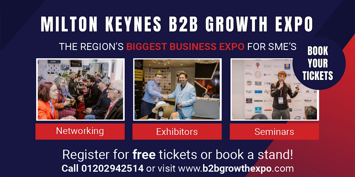 Milton Keynes B2B Growth Expo 23rd April 2025| Book Your Ticket