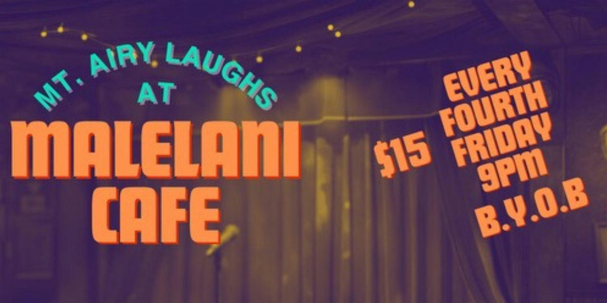 Mt. Airy Laughs At Malelani Cafe