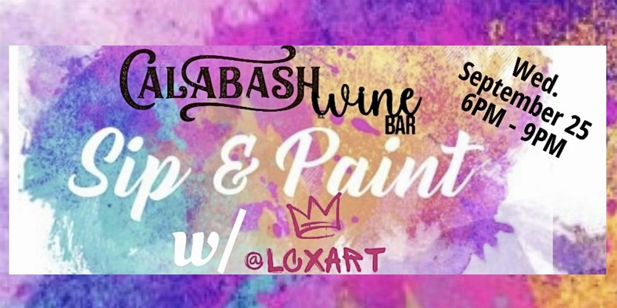 Sip and Paint w\/Lcxart