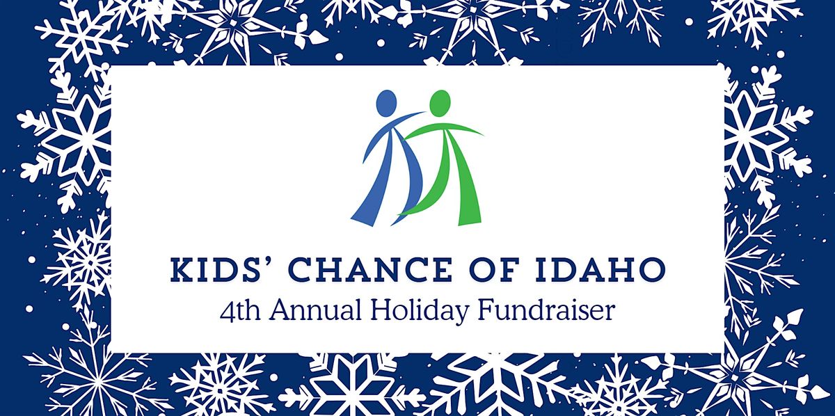 Kids' Chance of Idaho 4th Annual Holiday Fundraiser