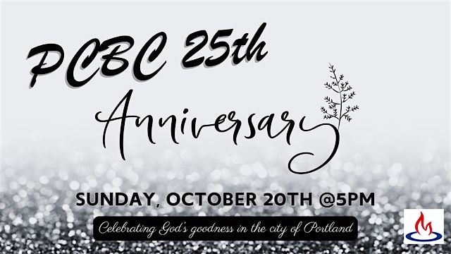 PCBC 25th Anniversary Service - "Forever God is Faithful"