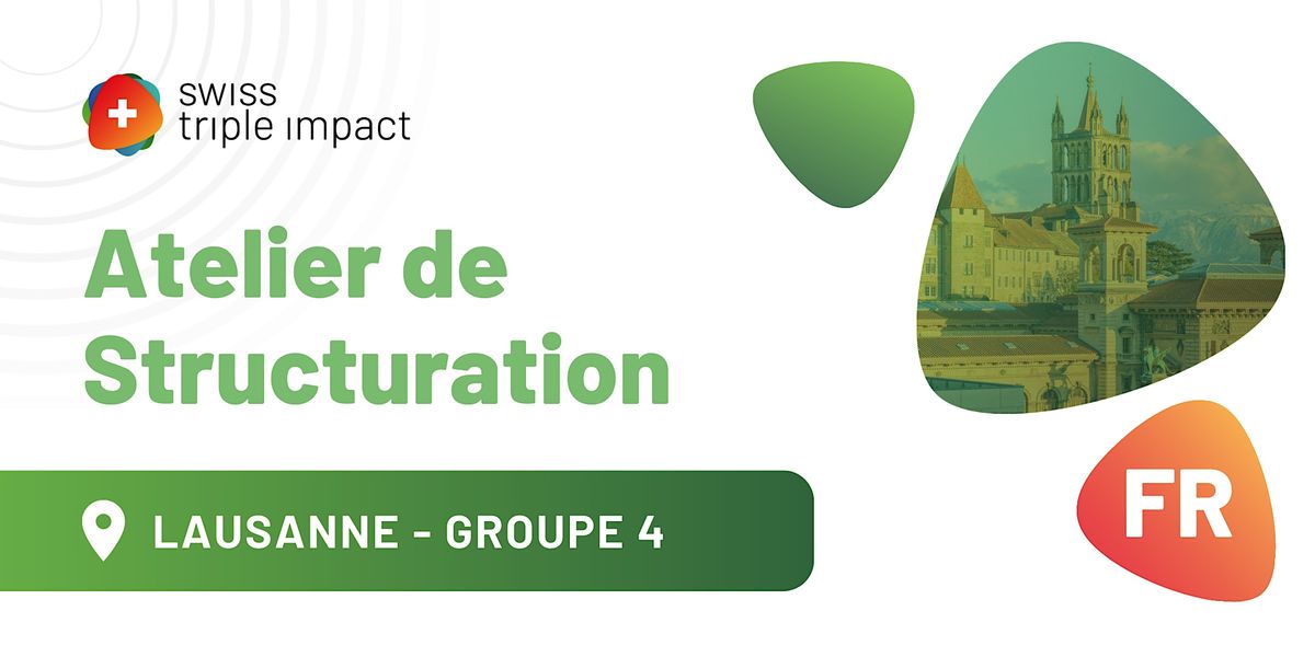Atelier de Structuration (Lausanne) - Groupe 4 - 08.10.2024 - (FR)