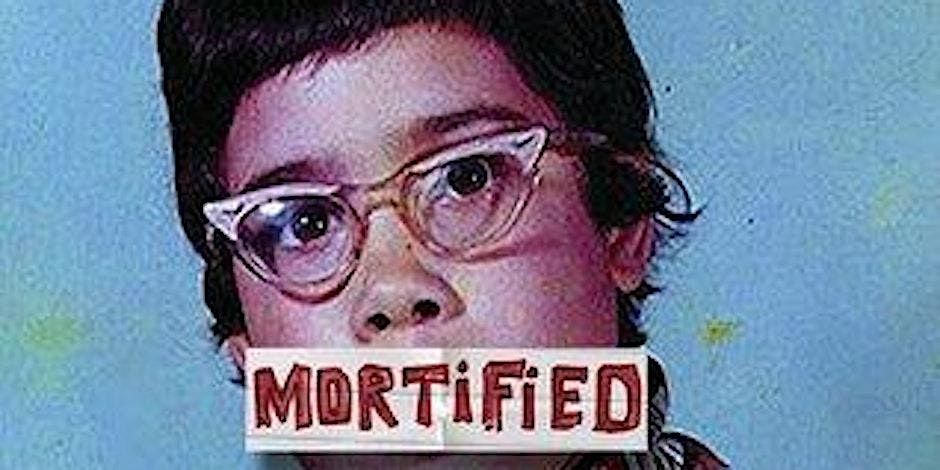 MORTIFIED IS BACK - ATX LIVE: July 8 (2 Shows) *SHOWS ASL INTERPRETED*