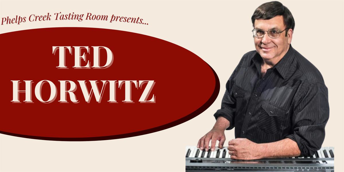 Local Wine & Live Music from Ted Horwitz!