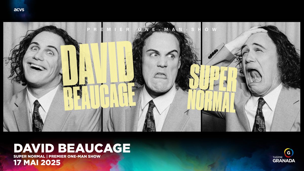 David Beaucage - Super Normal | Premier one-man show | Th\u00e9\u00e2tre Granada | Sherbrooke