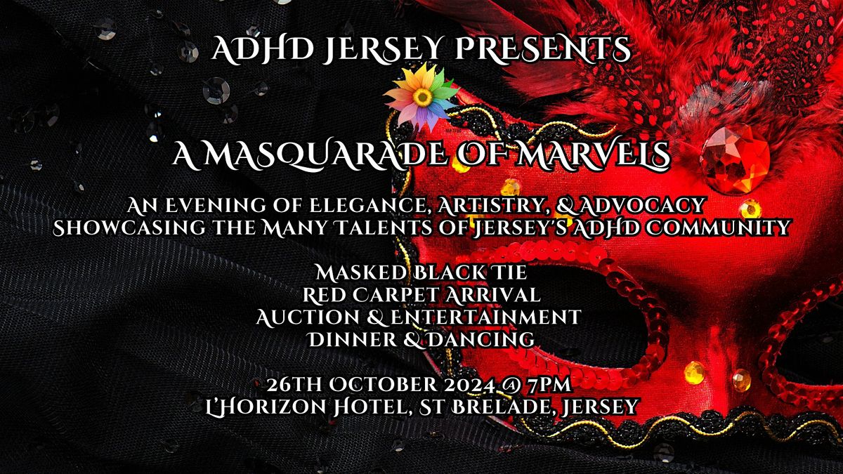 ADHD JERSEY PRESENTS A MASQUARADE OF MARVELS