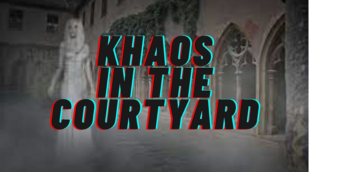 Khaos in the Courtyard