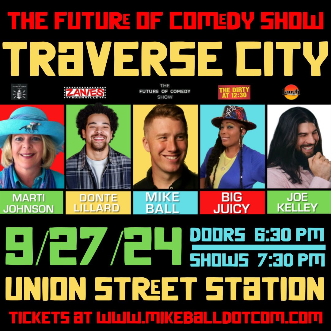 The Future of Comedy Show at Union Street Station (Traverse City, MI)