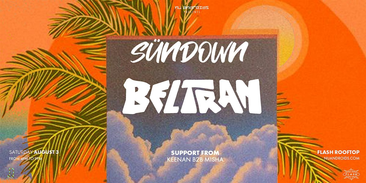 N\u00fc Androids presents S\u00fcnDown: Beltran