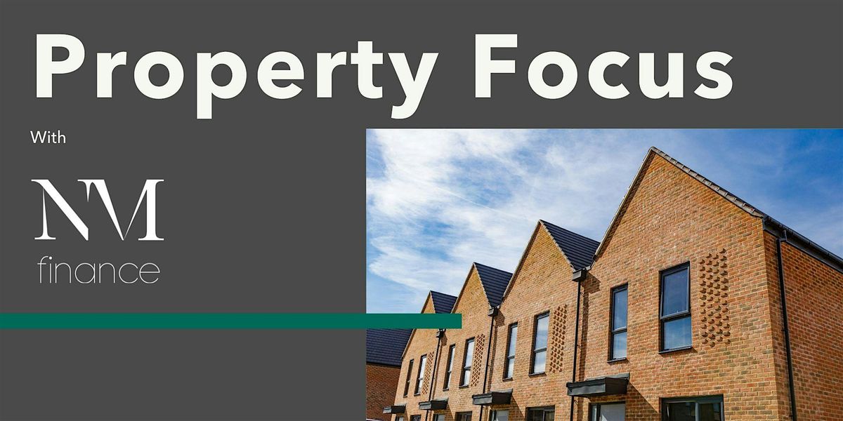 Property Focus - Event for Property Developers - Norwich