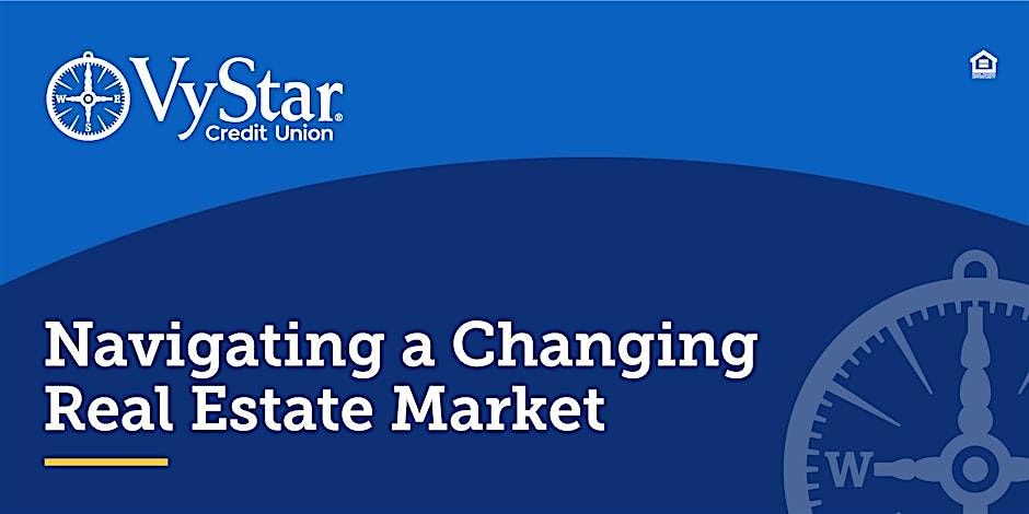 Navigating a Changing Real Estate Market | VyStar Real Estate Lending