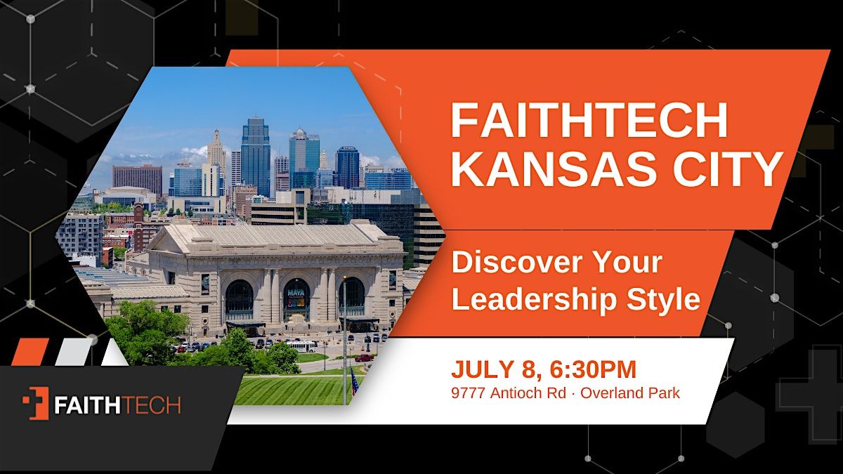 FaithTech KC - Discover Your Leadership Style