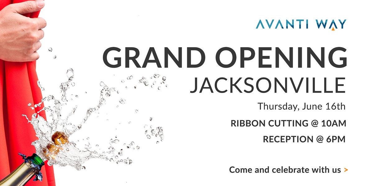 Avanti Way Jacksonville Grand Opening