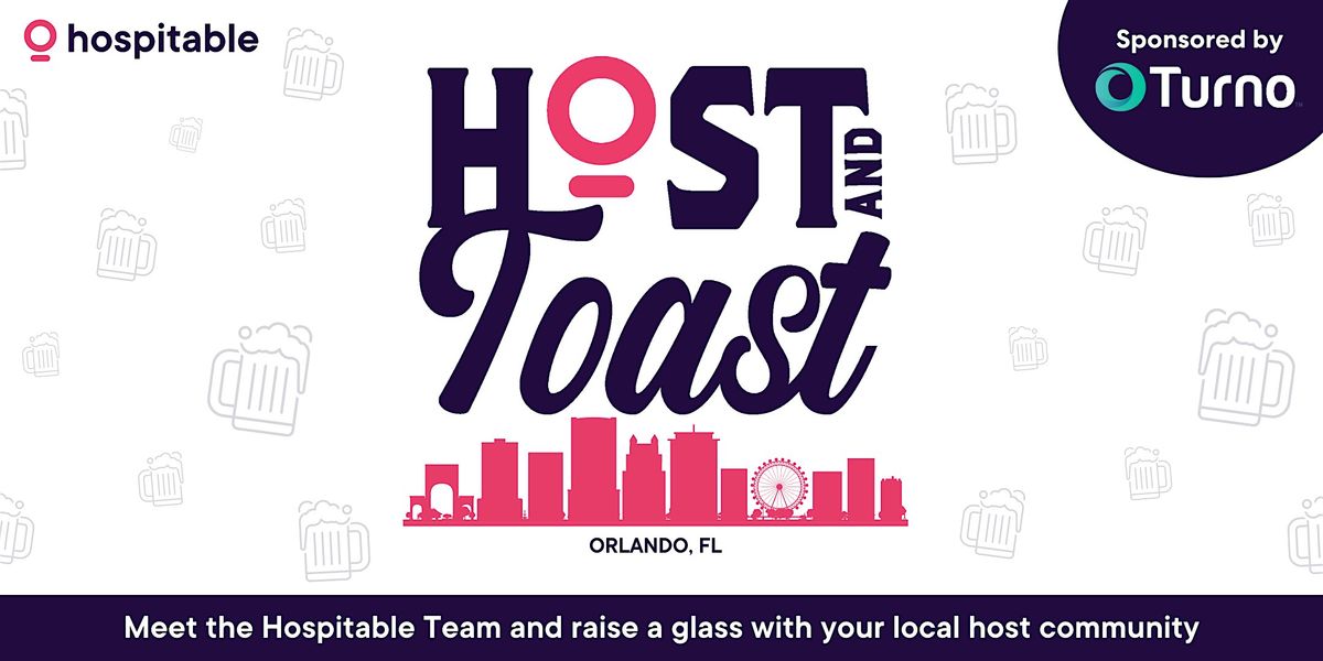 Hospitable Host and Toast Roadshow - Orlando, FL