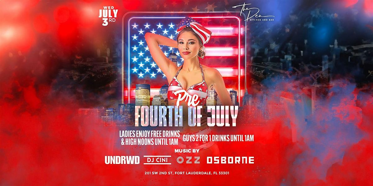 PRE 4TH OF JULY BASH | THE DEN - FORT LAUDERDALE