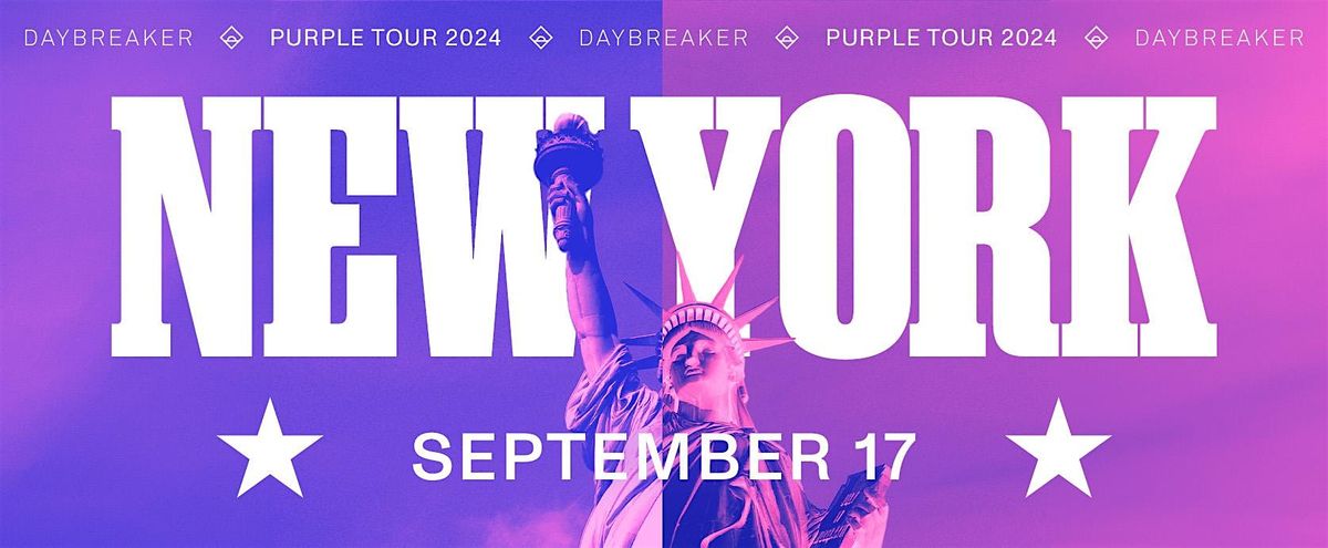 DAYBREAKER NYC \/\/ PURPLE TOUR \/\/ SEPT 17