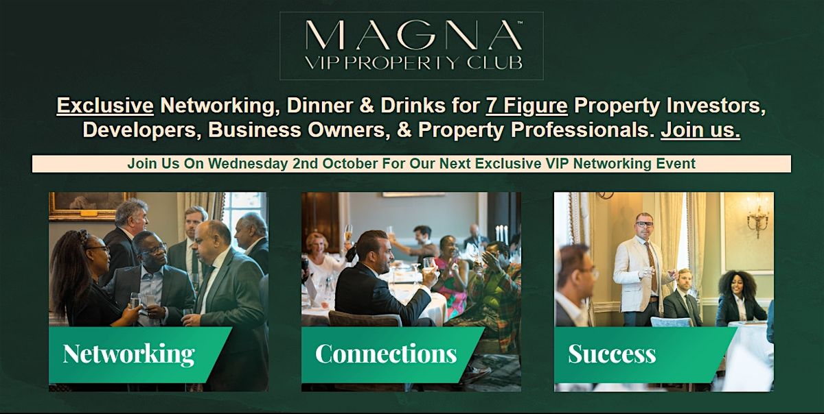 Exclusive Networking, Dinner & Drinks for 7 Figure Property Investors & Dev