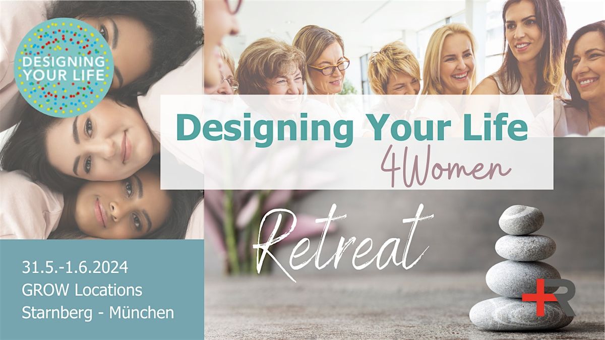 Designing Your Life Retreat f\u00fcr Frauen