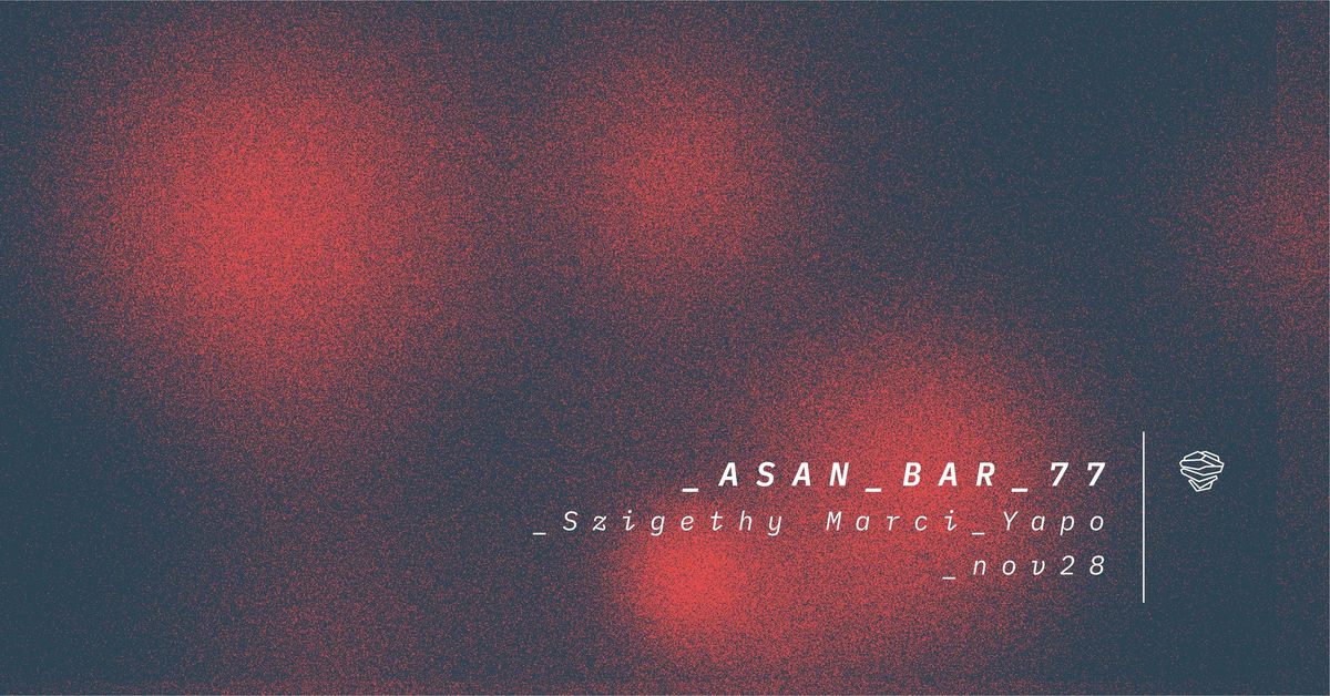 ASAN BAR #77