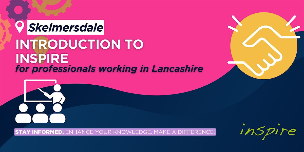 Skelmersdale Hub - Introduction to Inspire for Lancashire Professionals