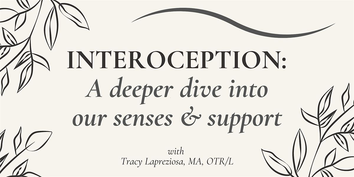 Interoception:  A deeper dive into our senses & support