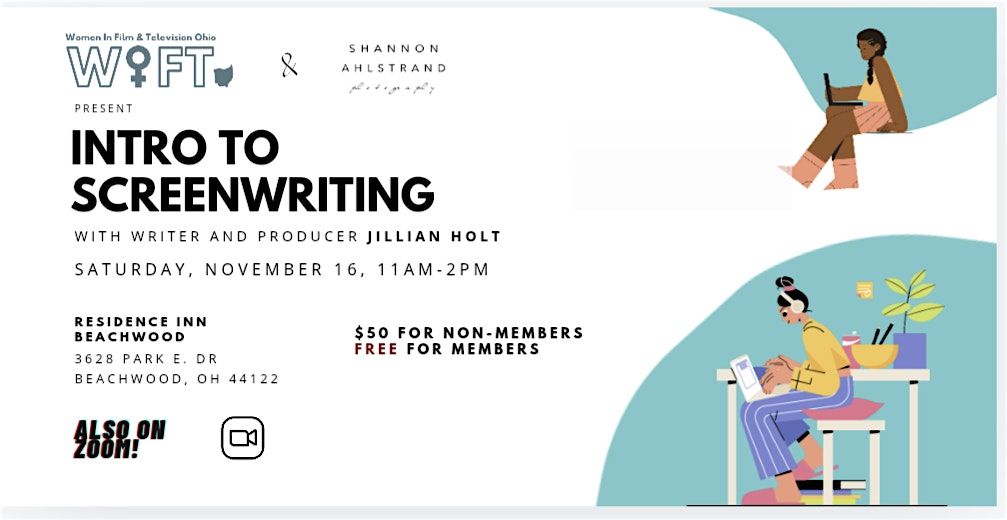 INTRO TO SCREENWRITING WITH WRITER AND PRODUCER  JILLIAN HOLT