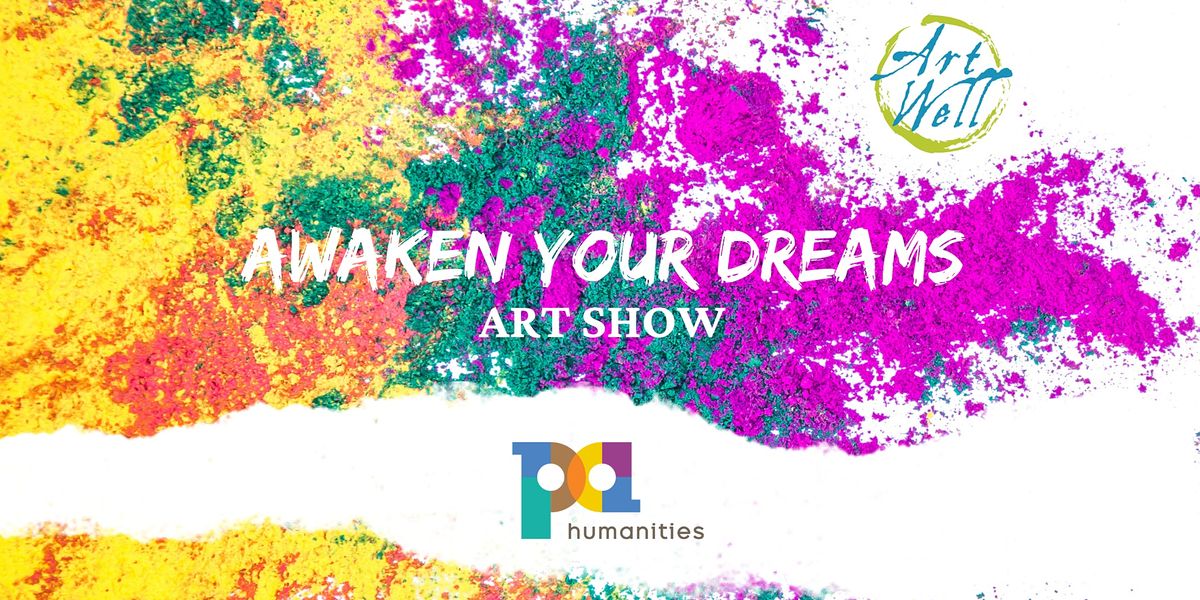 Awaken Your Dreams Art Show