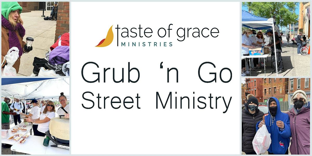 Grub n Go - a Street Ministry Event of Taste of Grace Ministries