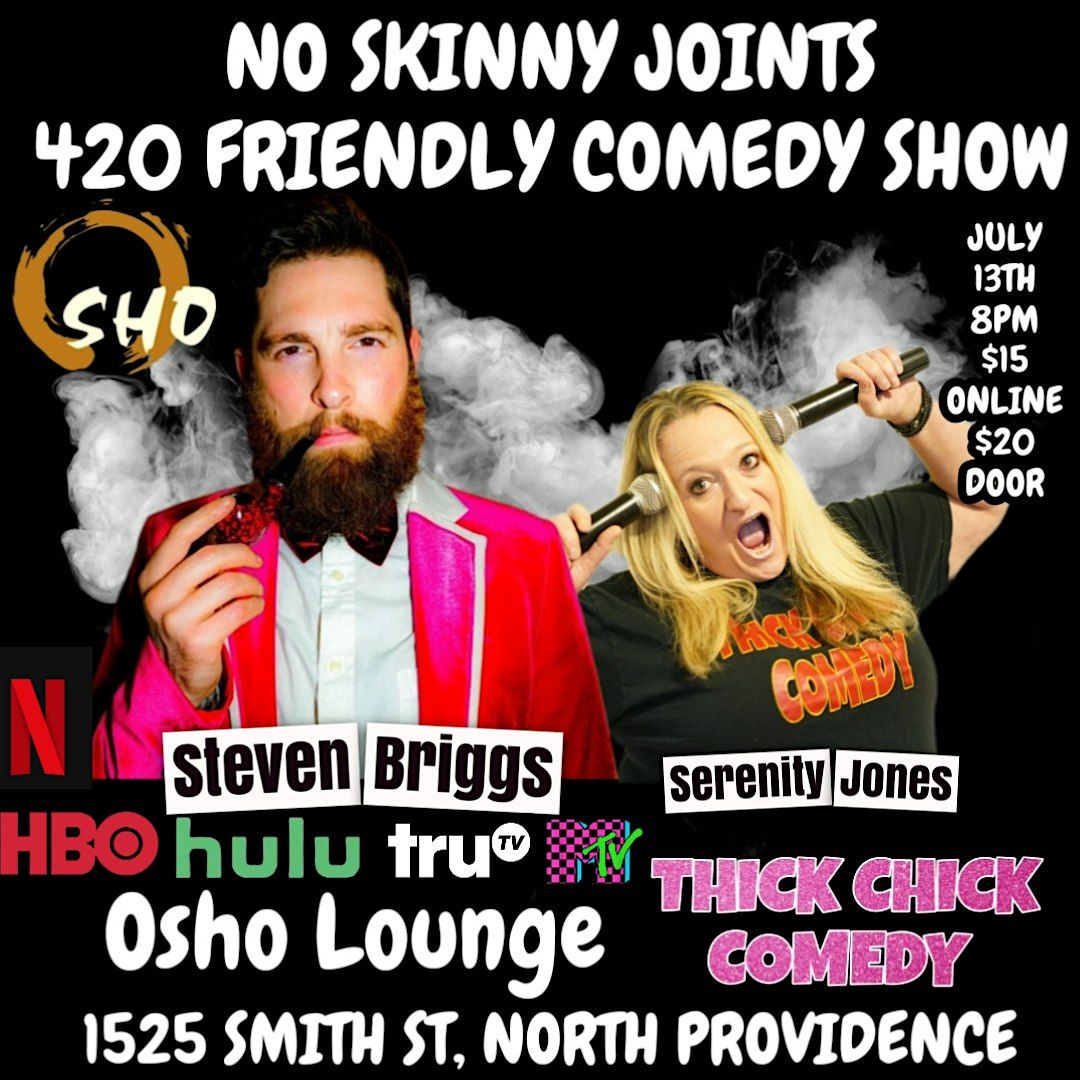 No Skinny Joints 420 Friendly Comedy Shows
