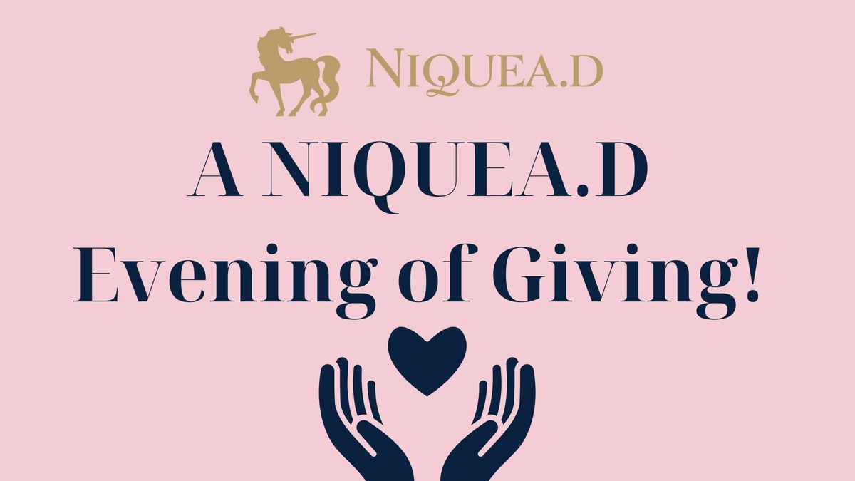 A NIQUEA.D Evening of Giving!