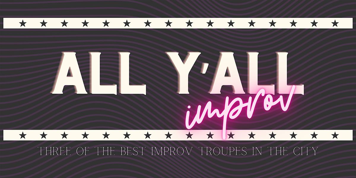 All Y'all Improv - Austin's Top Notch Improv Comedy