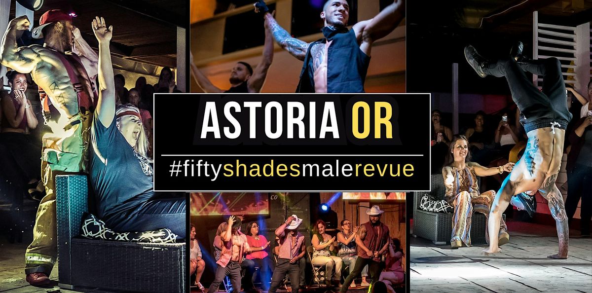 Astoria OR | Shades of Men Ladies Night Out