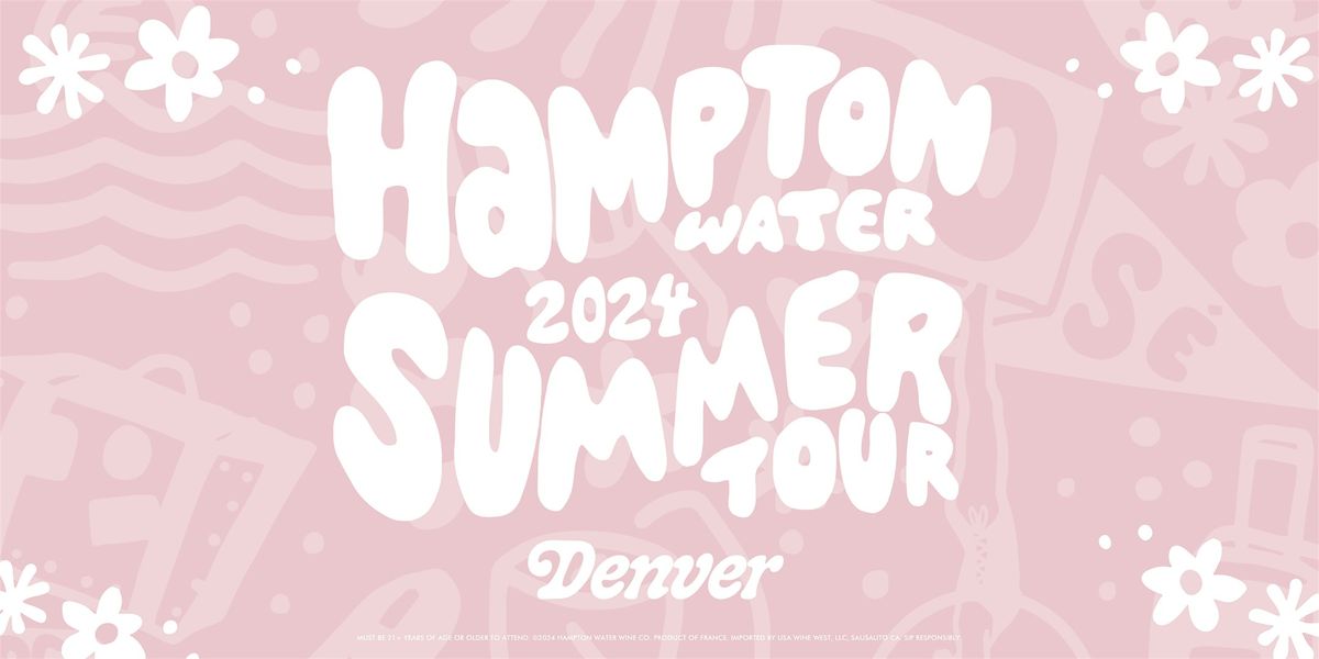Hampton Water Rose Summer Tour Denver